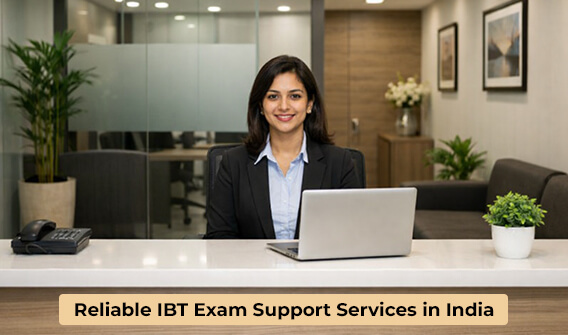 Reliable IBT Exam Support Services in India
